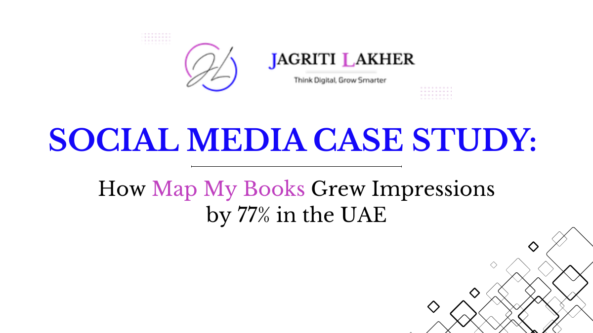 Social Media Case Study: How Map My Books Grew Impressions by 77% in the UAE